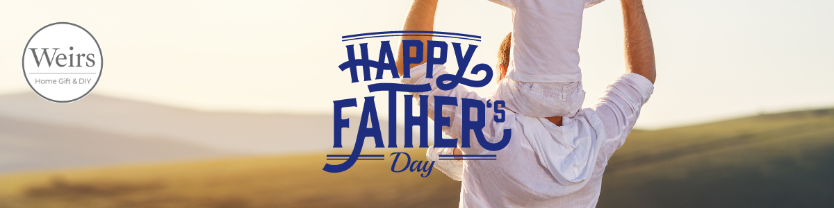 Fathers Day Collection by Weirs of Baggot St