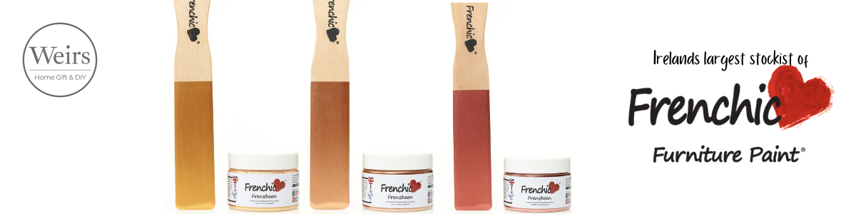 Frenchic Paint Frensheen Collection by Weirs of Baggot Street. Home Gift and DIY Offering Nationwide Delivery in Ireland and Same Day Dublin. Shop Online