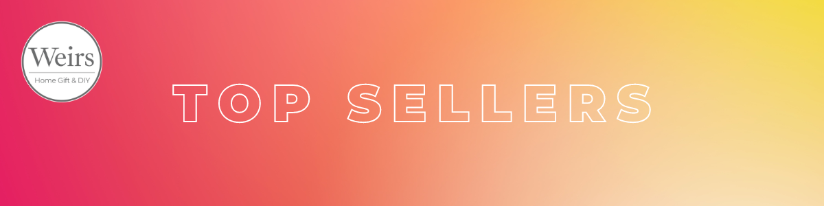 Top Sellers Collection Pictures 1200 x 300 by Weirs of Baggot St Home Gift and DIY