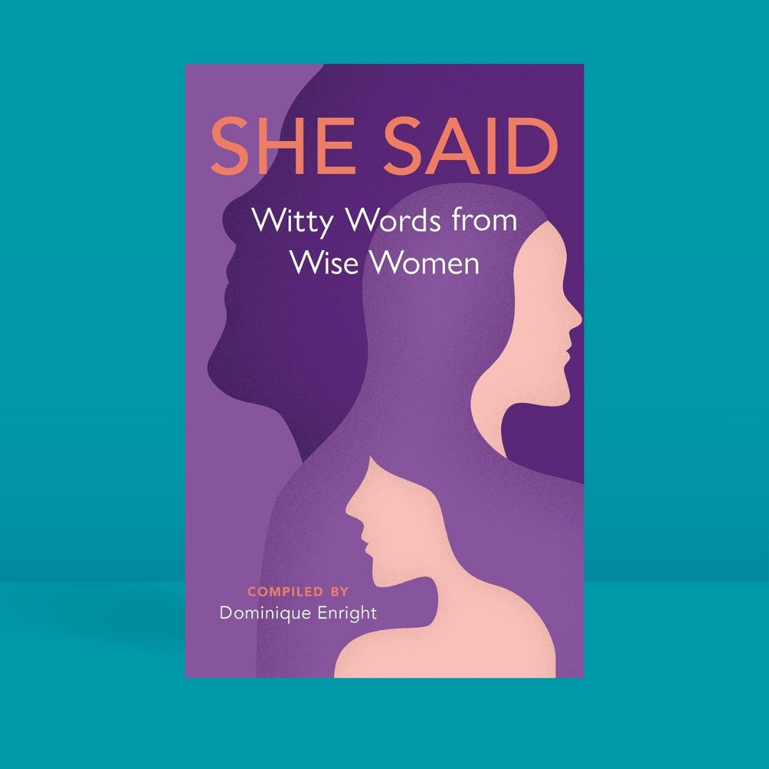 Brilliant Books _ She Said_ Witty Words from Wise Women by Dominique Enright by Weirs of Baggot Street