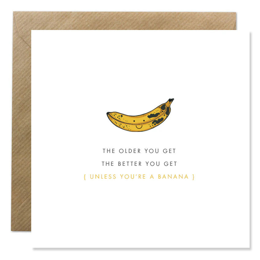 Fabulous Irish Made Greeting Cards Bold Bunny Older You Get Banana by Weirs of Baggot Street